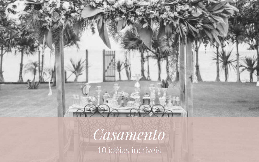 10 idéias incríveis para o seu casamento